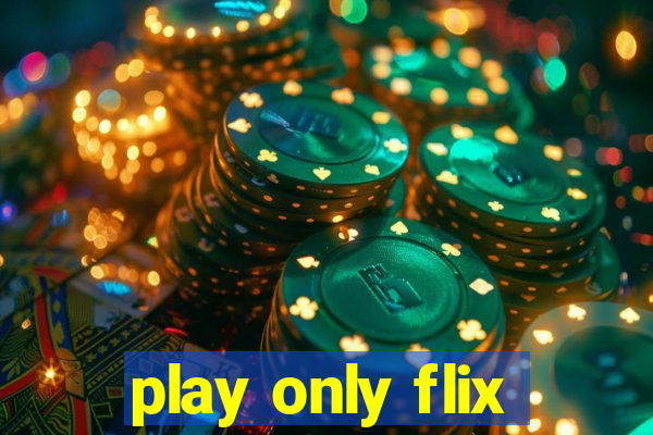 play only flix